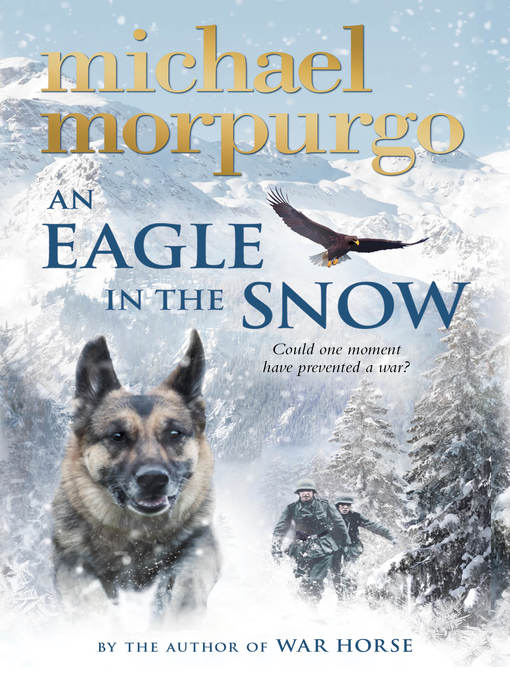 Title details for An Eagle in the Snow by Michael Morpurgo - Wait list